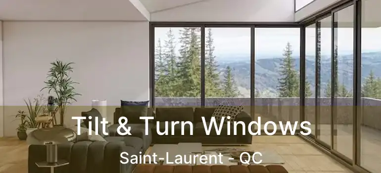  Tilt & Turn Windows Saint-Laurent - QC