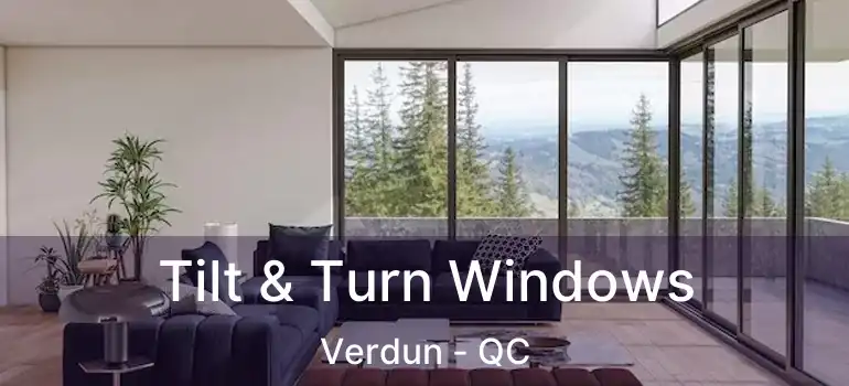  Tilt & Turn Windows Verdun - QC