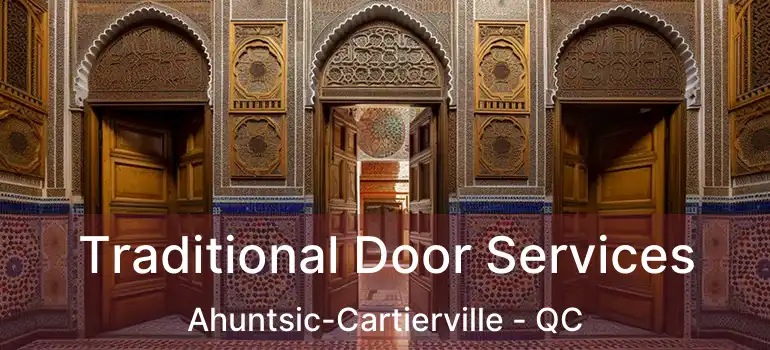  Traditional Door Services Ahuntsic-Cartierville - QC