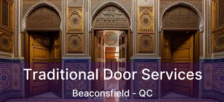  Traditional Door Services Beaconsfield - QC