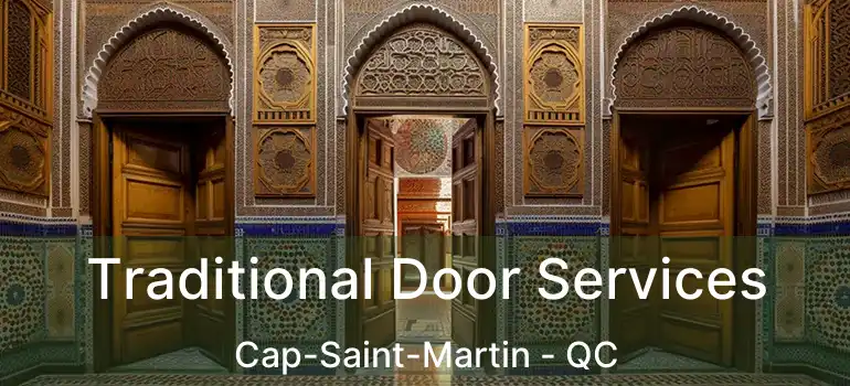  Traditional Door Services Cap-Saint-Martin - QC