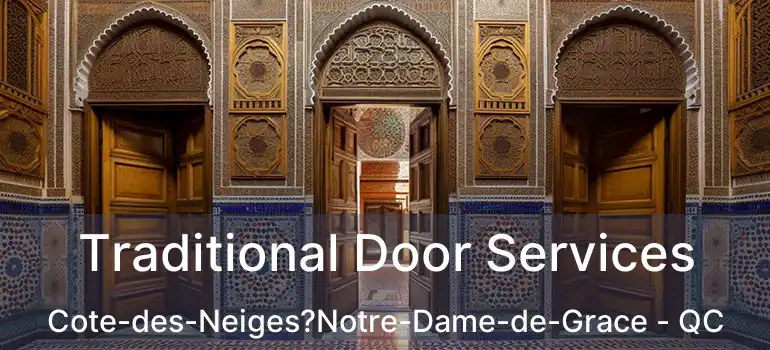  Traditional Door Services Cote-des-Neiges?Notre-Dame-de-Grace - QC
