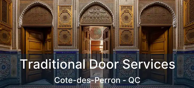  Traditional Door Services Cote-des-Perron - QC