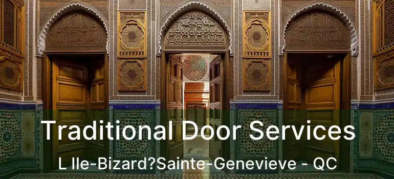  Traditional Door Services L Ile-Bizard?Sainte-Genevieve - QC