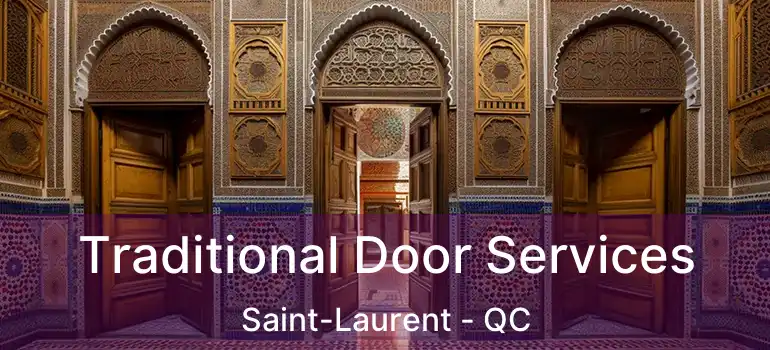  Traditional Door Services Saint-Laurent - QC