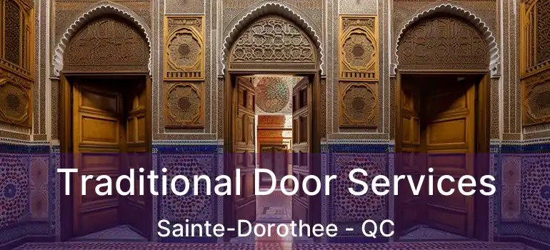  Traditional Door Services Sainte-Dorothee - QC