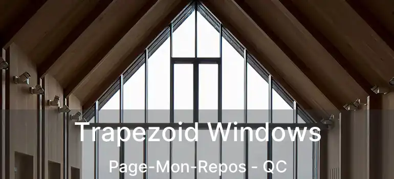  Trapezoid Windows Page-Mon-Repos - QC