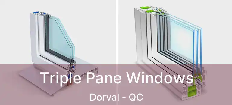  Triple Pane Windows Dorval - QC