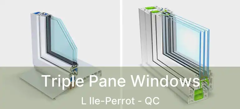  Triple Pane Windows L Ile-Perrot - QC