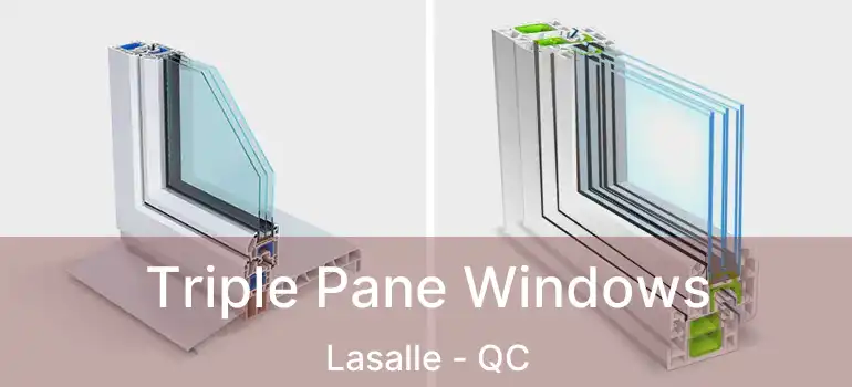  Triple Pane Windows Lasalle - QC