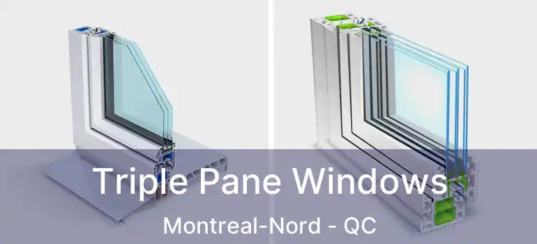  Triple Pane Windows Montreal-Nord - QC