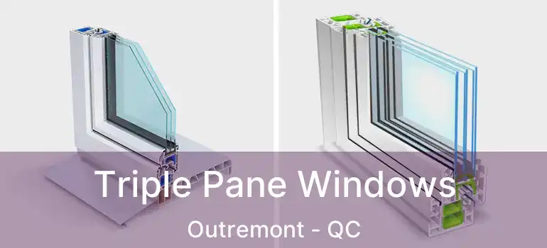  Triple Pane Windows Outremont - QC