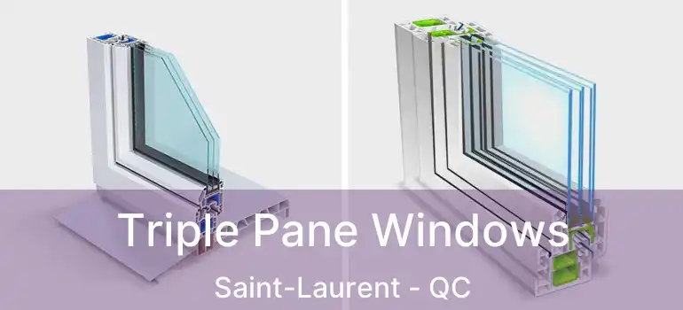  Triple Pane Windows Saint-Laurent - QC