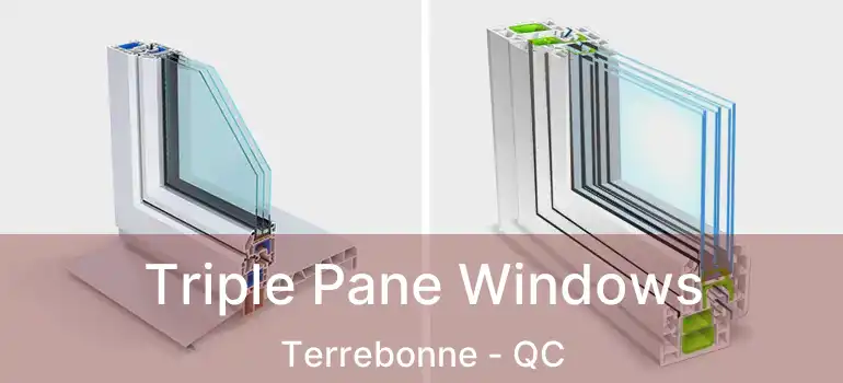  Triple Pane Windows Terrebonne - QC