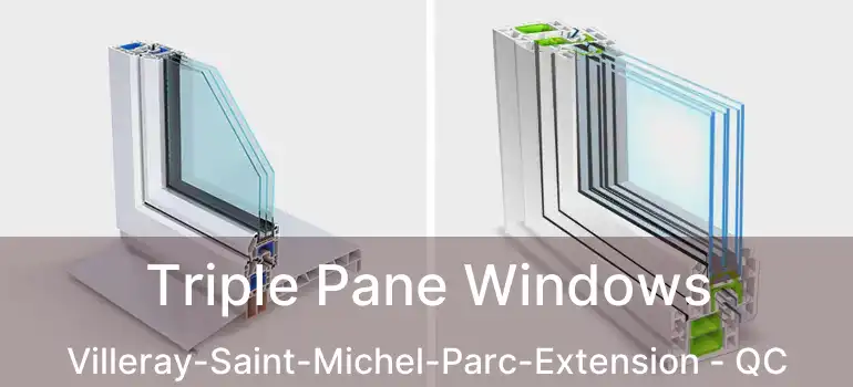  Triple Pane Windows Villeray-Saint-Michel-Parc-Extension - QC