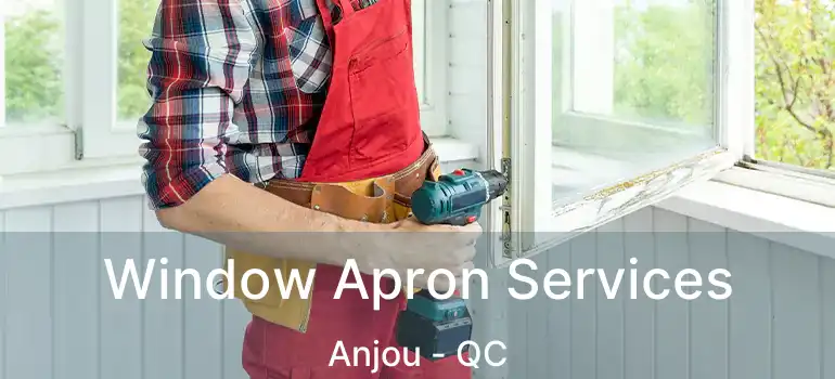  Window Apron Services Anjou - QC