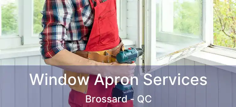  Window Apron Services Brossard - QC
