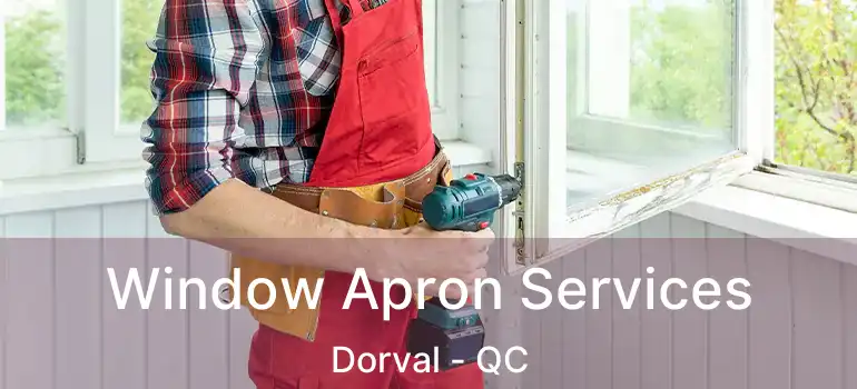  Window Apron Services Dorval - QC