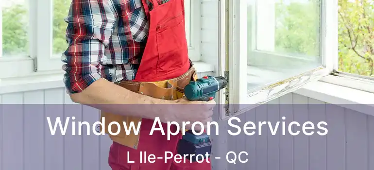  Window Apron Services L Ile-Perrot - QC