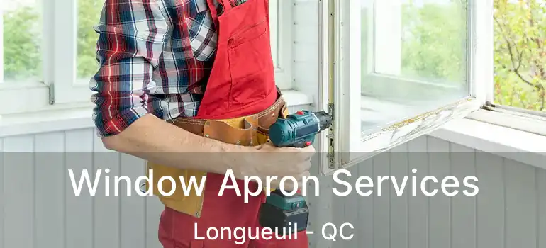  Window Apron Services Longueuil - QC