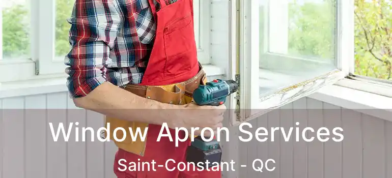  Window Apron Services Saint-Constant - QC