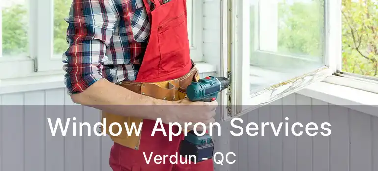  Window Apron Services Verdun - QC