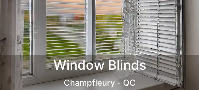 Window Blinds Champfleury - QC