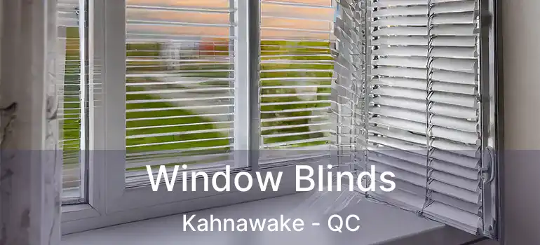  Window Blinds Kahnawake - QC