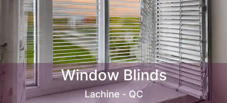  Window Blinds Lachine - QC