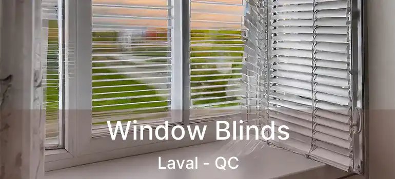  Window Blinds Laval - QC