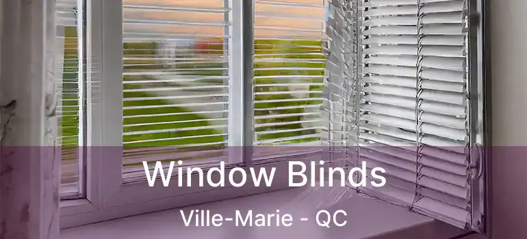  Window Blinds Ville-Marie - QC