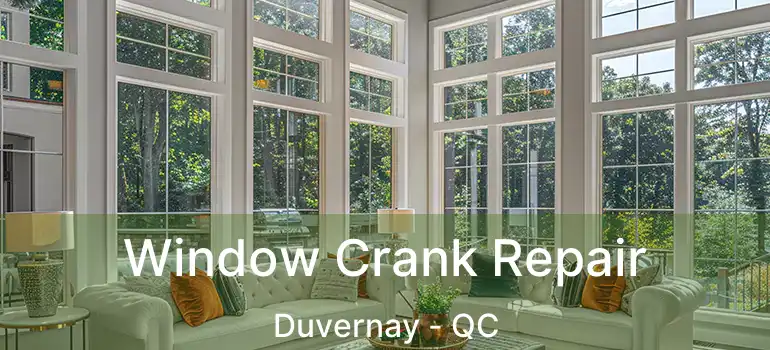  Window Crank Repair Duvernay - QC