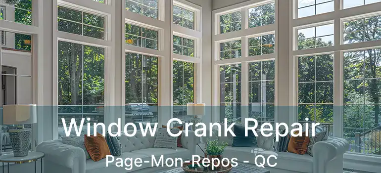  Window Crank Repair Page-Mon-Repos - QC