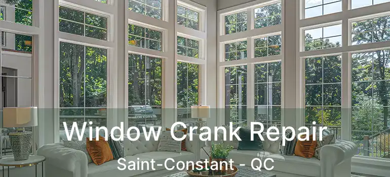  Window Crank Repair Saint-Constant - QC