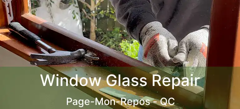  Window Glass Repair Page-Mon-Repos - QC