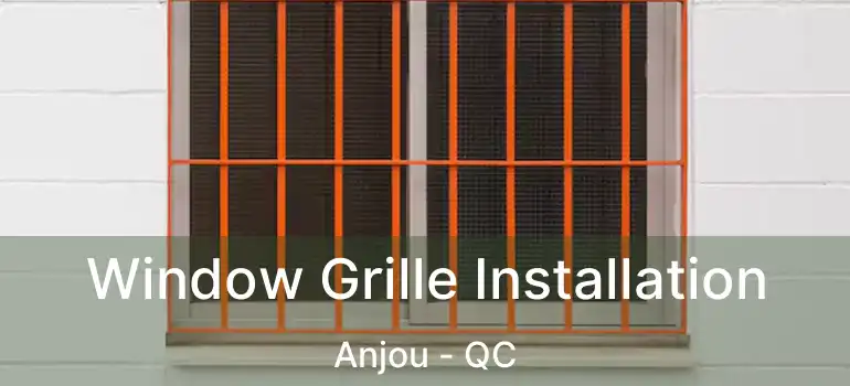  Window Grille Installation Anjou - QC