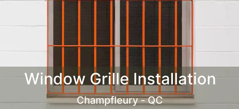  Window Grille Installation Champfleury - QC