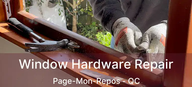  Window Hardware Repair Page-Mon-Repos - QC