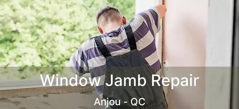  Window Jamb Repair Anjou - QC