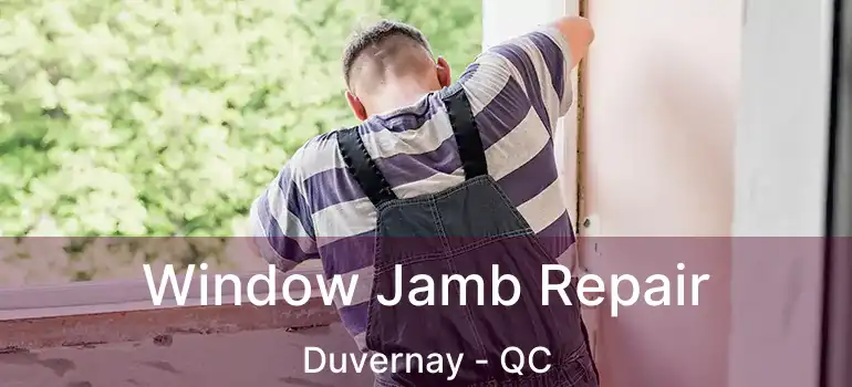  Window Jamb Repair Duvernay - QC