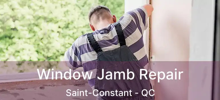  Window Jamb Repair Saint-Constant - QC