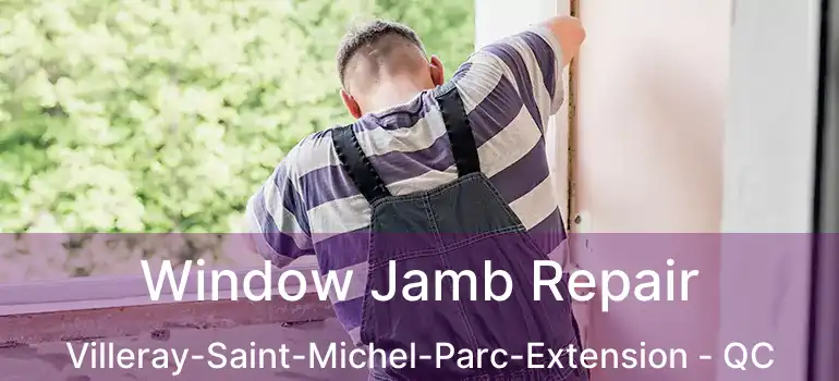  Window Jamb Repair Villeray-Saint-Michel-Parc-Extension - QC