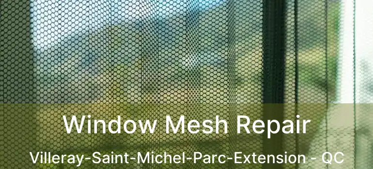  Window Mesh Repair Villeray-Saint-Michel-Parc-Extension - QC