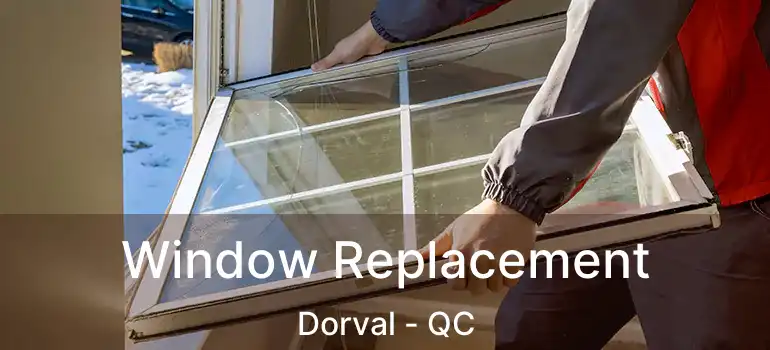  Window Replacement Dorval - QC