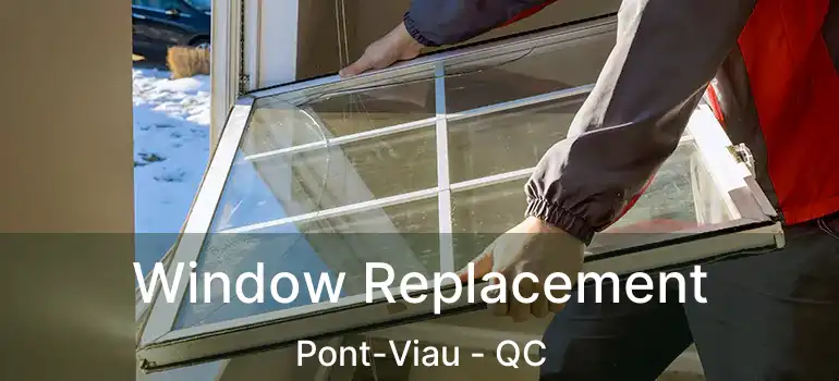 Window Replacement Pont-Viau - QC