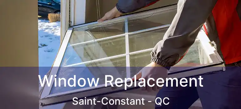  Window Replacement Saint-Constant - QC