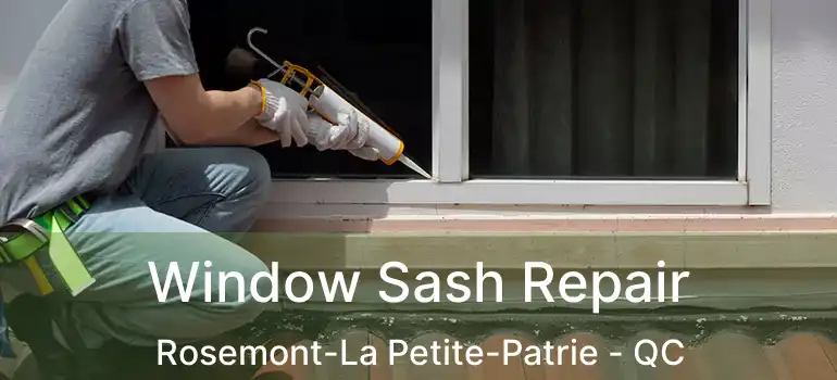  Window Sash Repair Rosemont-La Petite-Patrie - QC