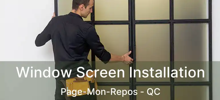  Window Screen Installation Page-Mon-Repos - QC