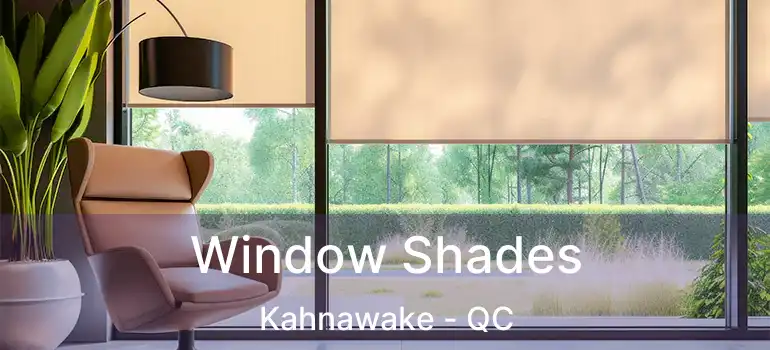  Window Shades Kahnawake - QC