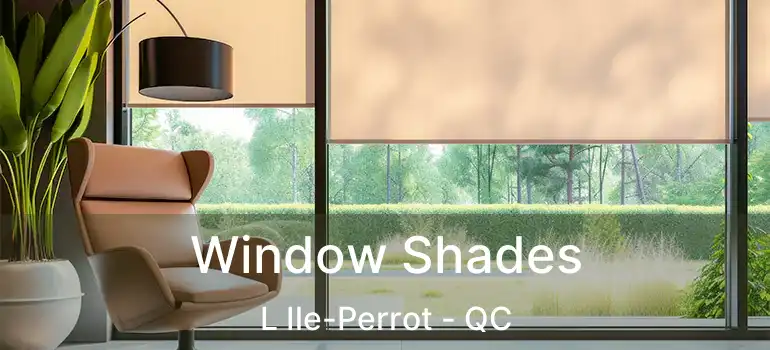  Window Shades L Ile-Perrot - QC
